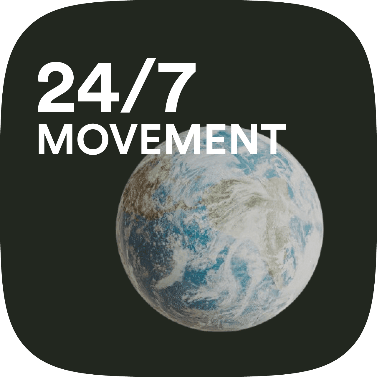 24/7 movement